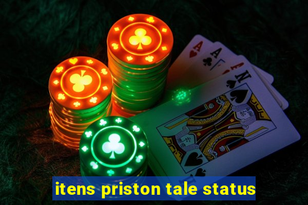 itens priston tale status